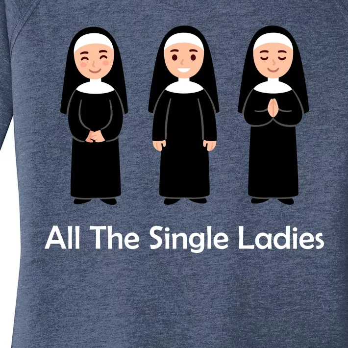 All The Single Ladies Nun Women's Perfect Tri Tunic Long Sleeve Shirt