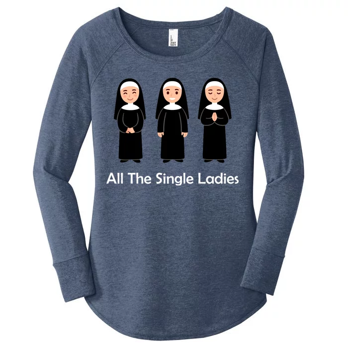 All The Single Ladies Nun Women's Perfect Tri Tunic Long Sleeve Shirt