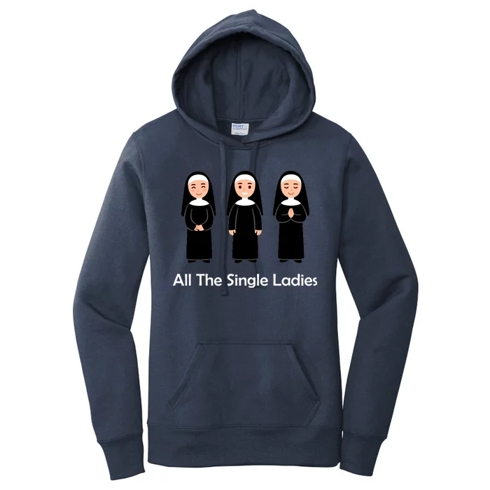 All The Single Ladies Nun Women's Pullover Hoodie