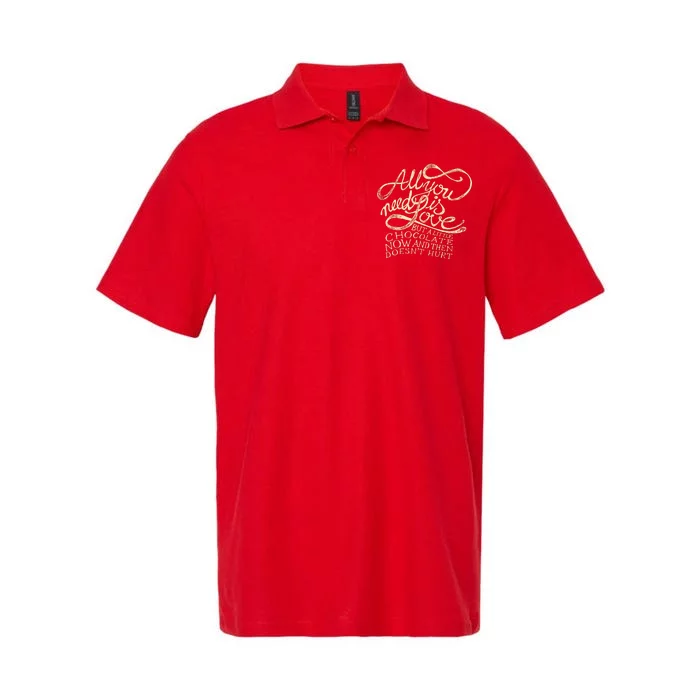 All You Need is Love but a Little Chocolate Doesn't Hurt Valentine's Day Softstyle Adult Sport Polo