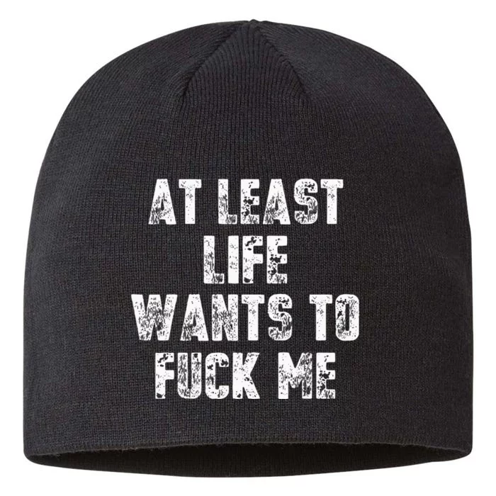 At Least Life Wants To Fuck Me 8 1/2in Sustainable Knit Beanie