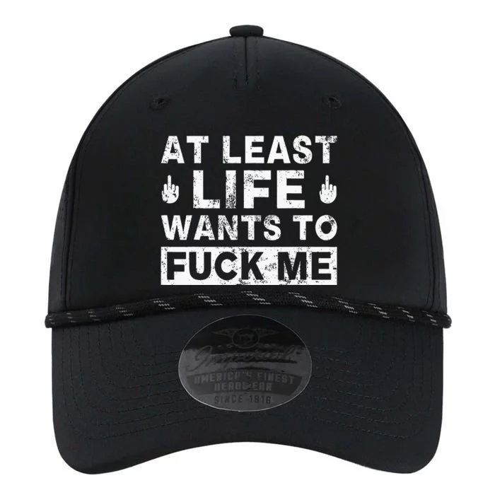 At Least Life Wants To Fuck Me Funny Saying Novelty Performance The Dyno Cap