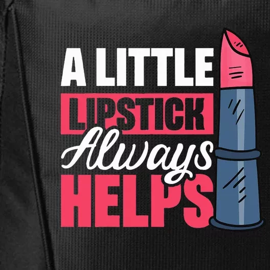 A Little Lipstick Always Helps City Backpack