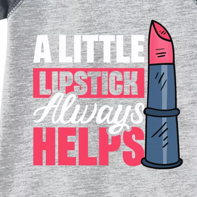 A Little Lipstick Always Helps Infant Baby Jersey Bodysuit