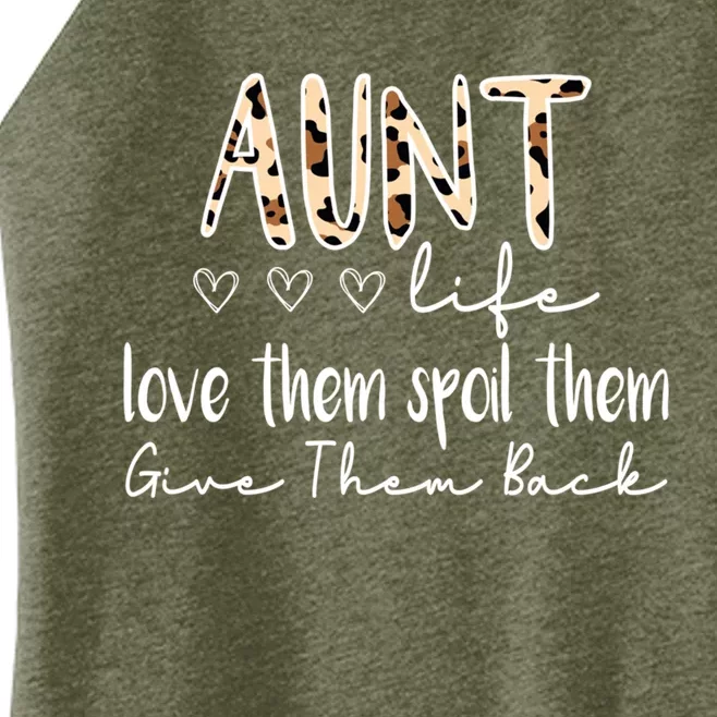 Aunt Life Love Them Spoil Them Give Them Back Aunt Quote Cute Gift Women’s Perfect Tri Rocker Tank