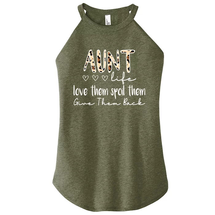 Aunt Life Love Them Spoil Them Give Them Back Aunt Quote Cute Gift Women’s Perfect Tri Rocker Tank