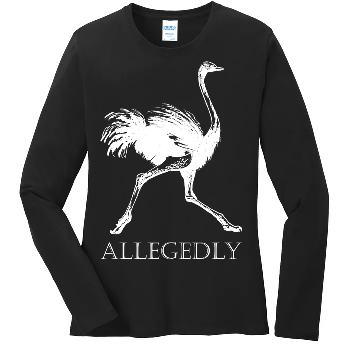 Allegedly Ostrich Flightless Bird Ladies Long Sleeve Shirt