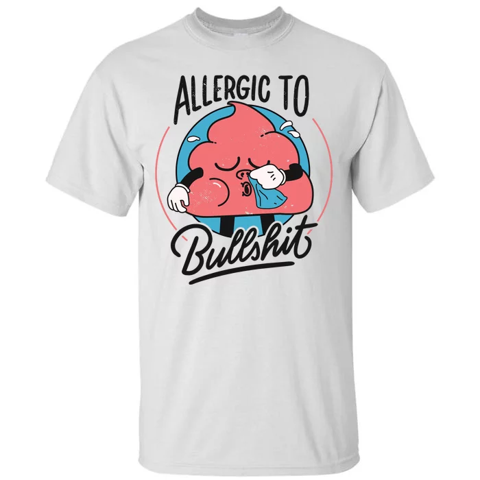 Allergic To Bullshit Funny Tall T-Shirt