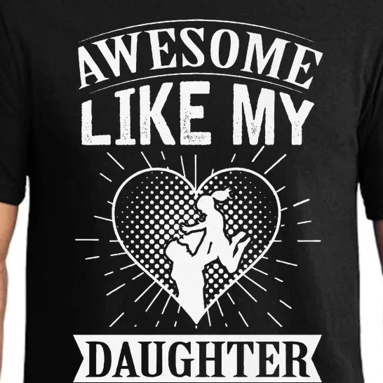 Awesome Like My Daughter. Funny Heartwarming Present Premium Pajama Set