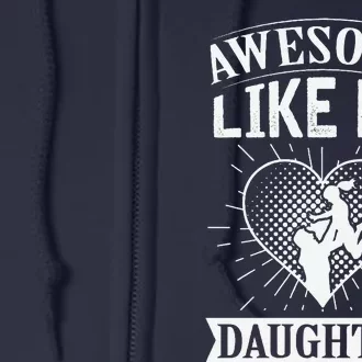 Awesome Like My Daughter. Funny Heartwarming Present Premium Full Zip Hoodie