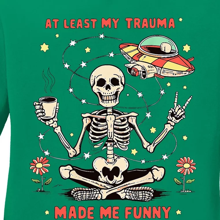 At Least My Trauma Made Me Ladies Long Sleeve Shirt