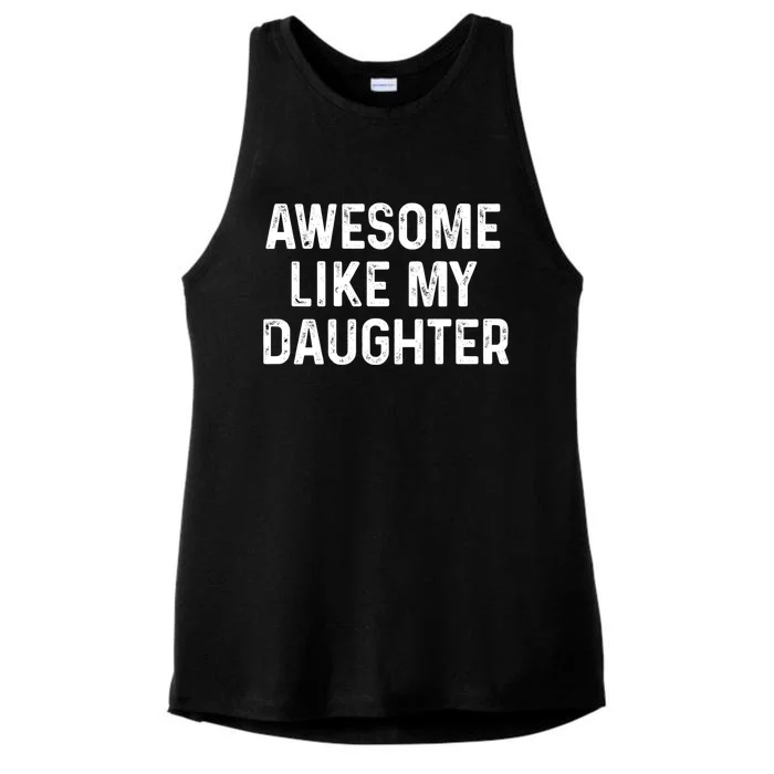 Awesome Like My Daughter Funny Fathers Day Vintage Gift Dad Gift Ladies Tri-Blend Wicking Tank