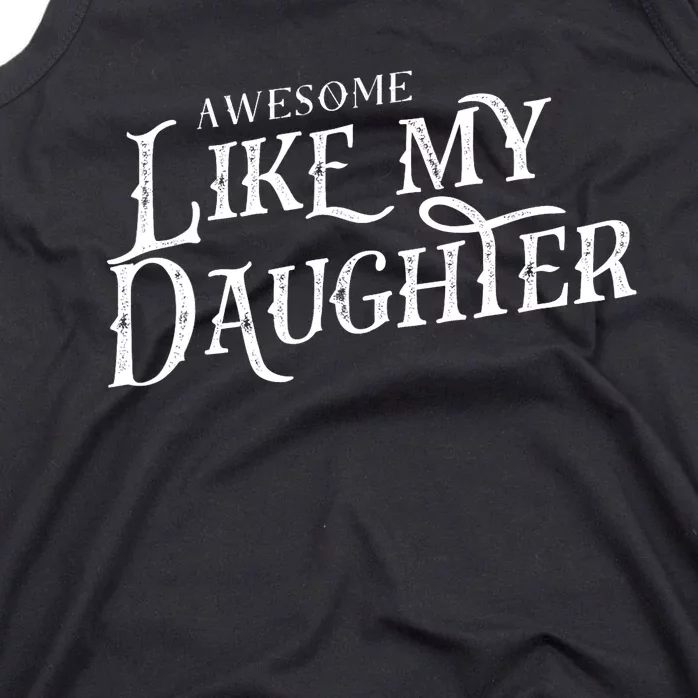 Awesome Like My Daughter Men Funny Fathers Day Dad Tank Top