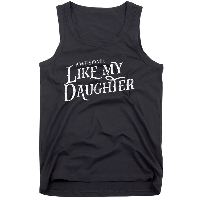 Awesome Like My Daughter Men Funny Fathers Day Dad Tank Top