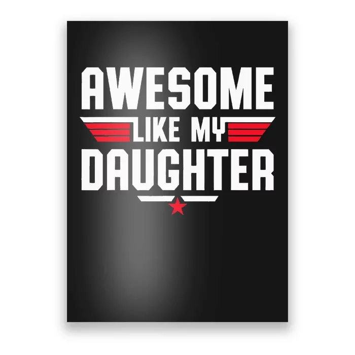 Awesome Like My Daughter Fathers Day Dad Poster