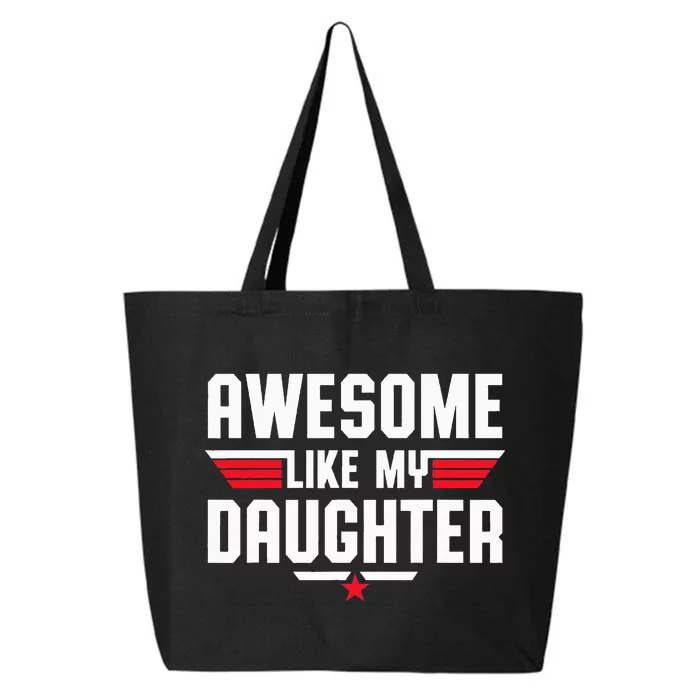 Awesome Like My Daughter Fathers Day Dad 25L Jumbo Tote