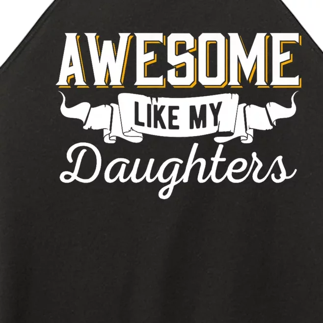 Awesome Like My Daughters Funny Mom & Dad From Daughter Women’s Perfect Tri Rocker Tank