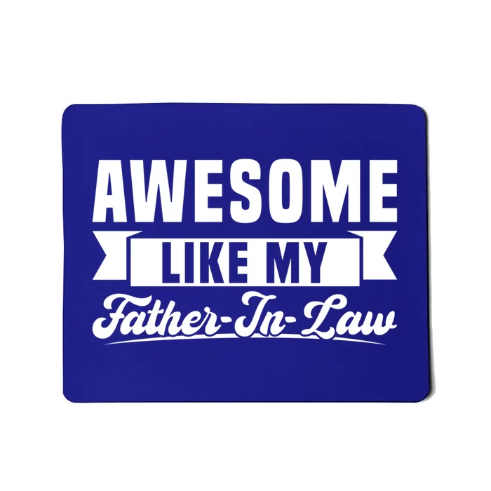 Awesome Like My Fatherinlaw Soninlaw Cool Gift Mousepad