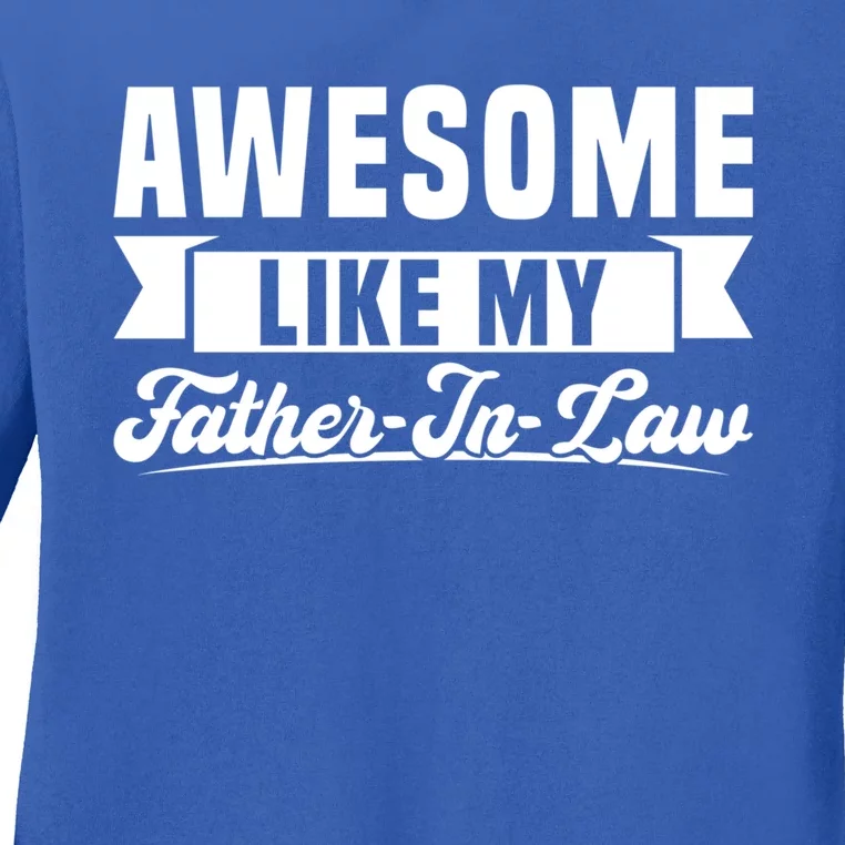 Awesome Like My Fatherinlaw Soninlaw Cool Gift Ladies Long Sleeve Shirt