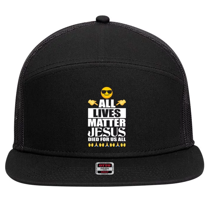 All Lives Matter Jesus Died For Us All Emoji 7 Panel Mesh Trucker Snapback Hat