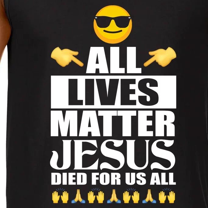 All Lives Matter Jesus Died For Us All Emoji Comfort Colors® Tank Top