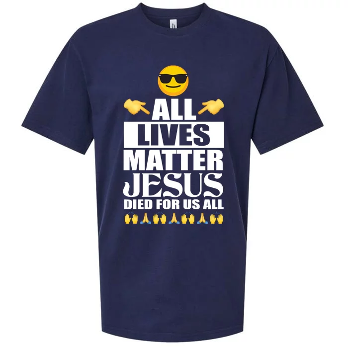 All Lives Matter Jesus Died For Us All Emoji Sueded Cloud Jersey T-Shirt