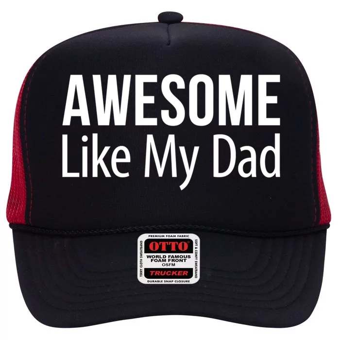 Awesome Like My Dad Gift High Crown Mesh Trucker Hat