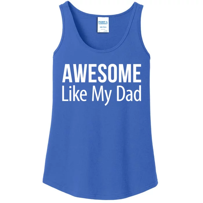 Awesome Like My Dad Gift Ladies Essential Tank