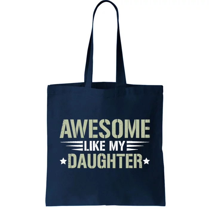 Awesome Like My Daughter Funny Dad Saying Graphic Tote Bag