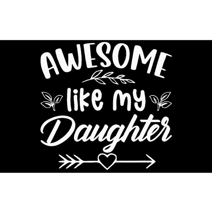 Awesome Like My Daughter Funny Fathers Day Dad Papa Men Bumper Sticker