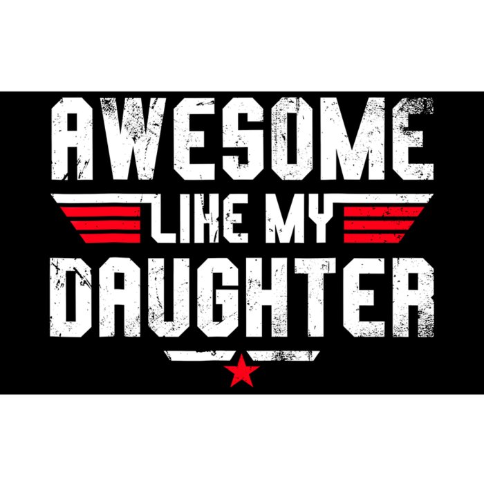 Awesome Like My Daughter Funny Fathers Day Dad Bumper Sticker