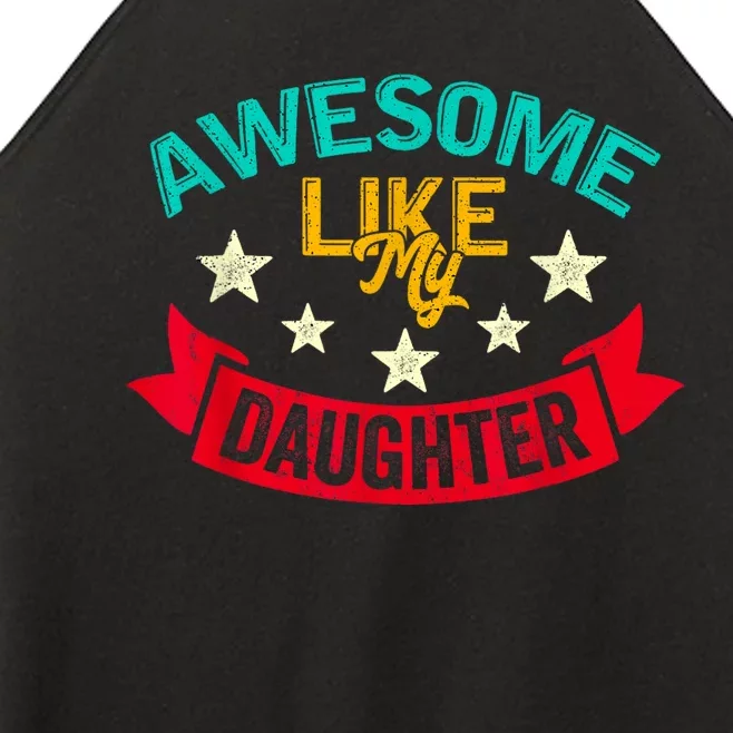 Awesome Like My Daughters Family Lovers Funny Fathers Day Women’s Perfect Tri Rocker Tank