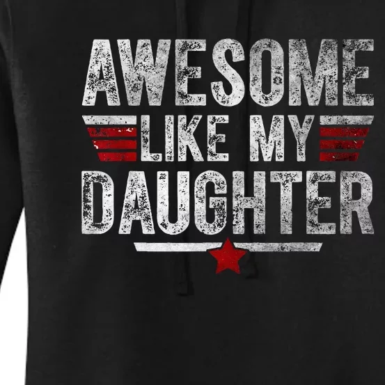 Awesome Like My Daughter Gifts Funny Fathers Day Dad Women's Pullover Hoodie