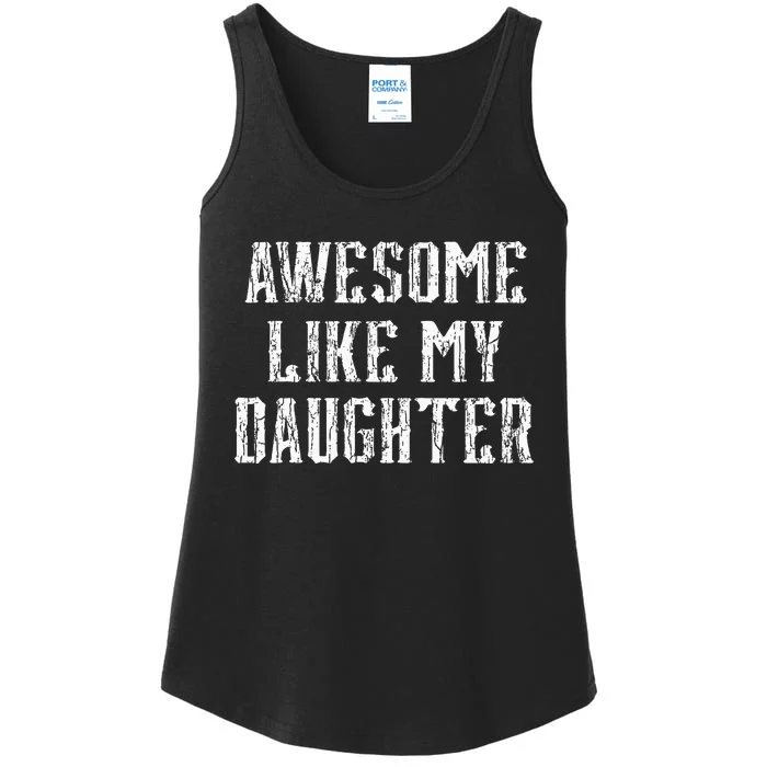 Awesome Like My Daughter Vintage Dad Birthday Fathers Day Ladies Essential Tank