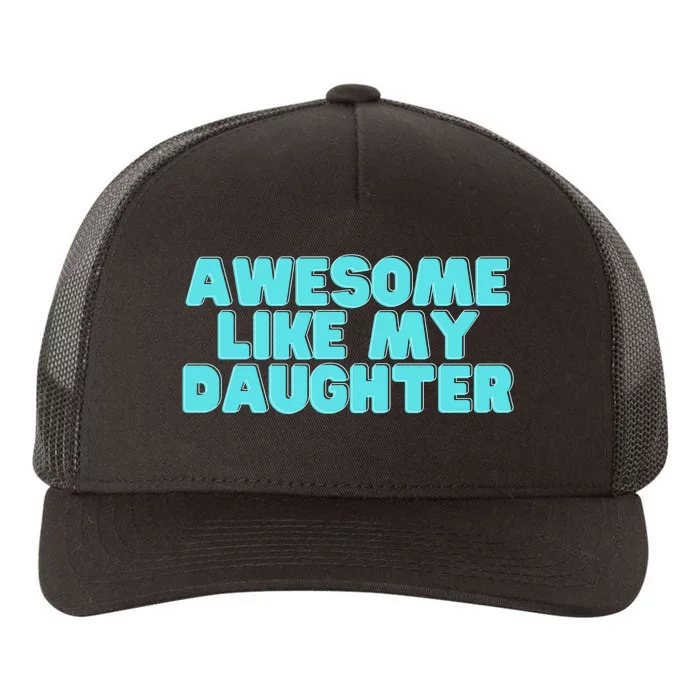 Awesome Like My Daughter Retro Men Dad Funny Fathers Yupoong Adult 5-Panel Trucker Hat