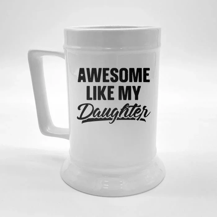 AWESOME LIKE MY TWO DAUGHTERS Father's Day Dad Men Him Gift Front & Back Beer Stein