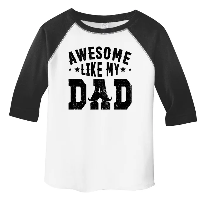 Awesome Like My Dad Sayings Funny Ideas For Fathers Day Gift Toddler Fine Jersey T-Shirt