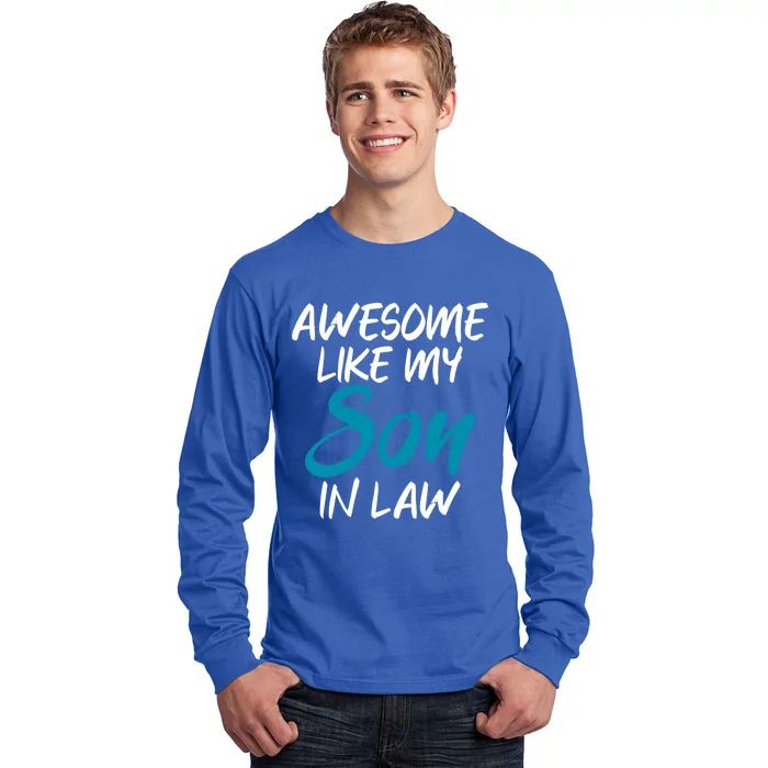 Awesome Like My Son In Law Father Daddy Dad Gift Long Sleeve Shirt