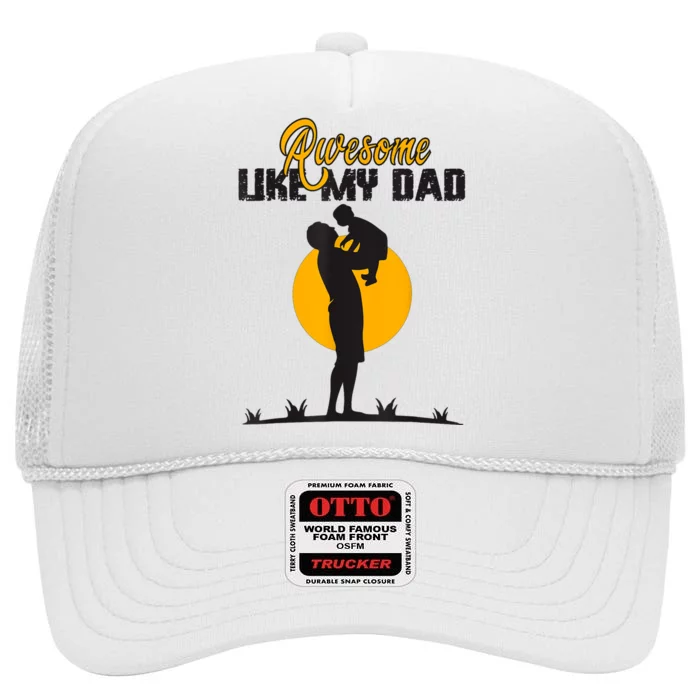 Awesome Like My Dad Dada Daddy Bruh Graphic Funny Father Day High Crown Mesh Trucker Hat