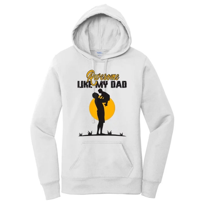 Awesome Like My Dad Dada Daddy Bruh Graphic Funny Father Day Women's Pullover Hoodie