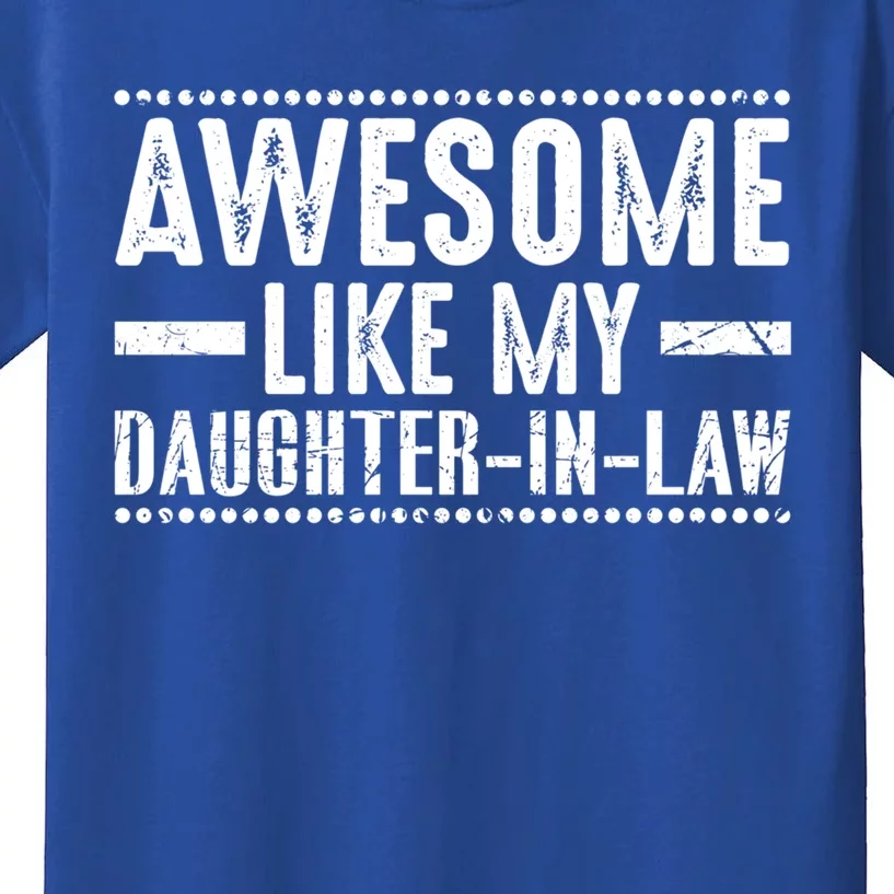 Awesome Like My Daughter In Law Cool Gift Kids T-Shirt