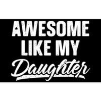 Awesome Like My Daughter Dad Gift Funny Fathers Day Bumper Sticker