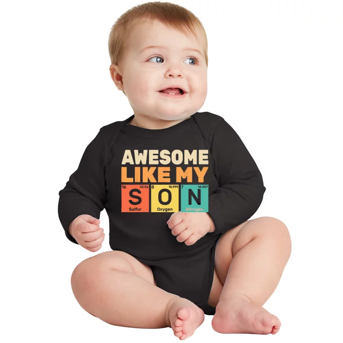 Awesome Like My Son Periodic Table Father's day Chemistry Baby Long Sleeve Bodysuit