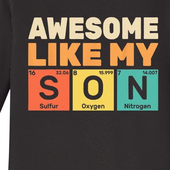 Awesome Like My Son Periodic Table Father's day Chemistry Baby Long Sleeve Bodysuit