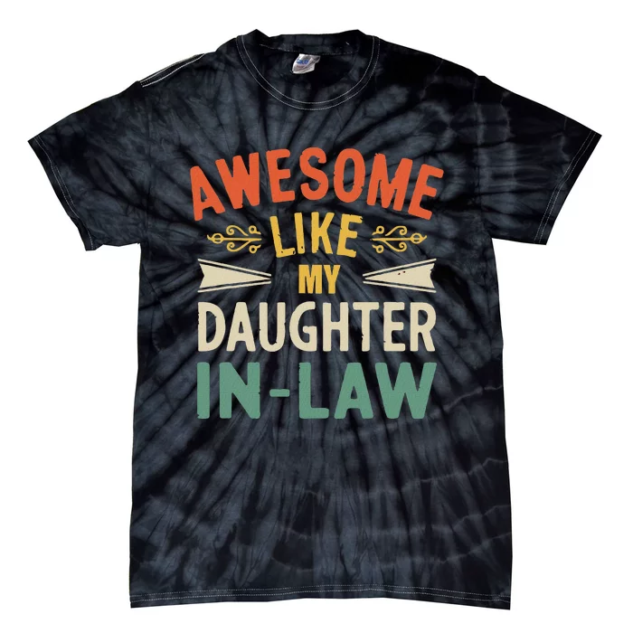 Awesome Like My Daughterinlaw Tie-Dye T-Shirt