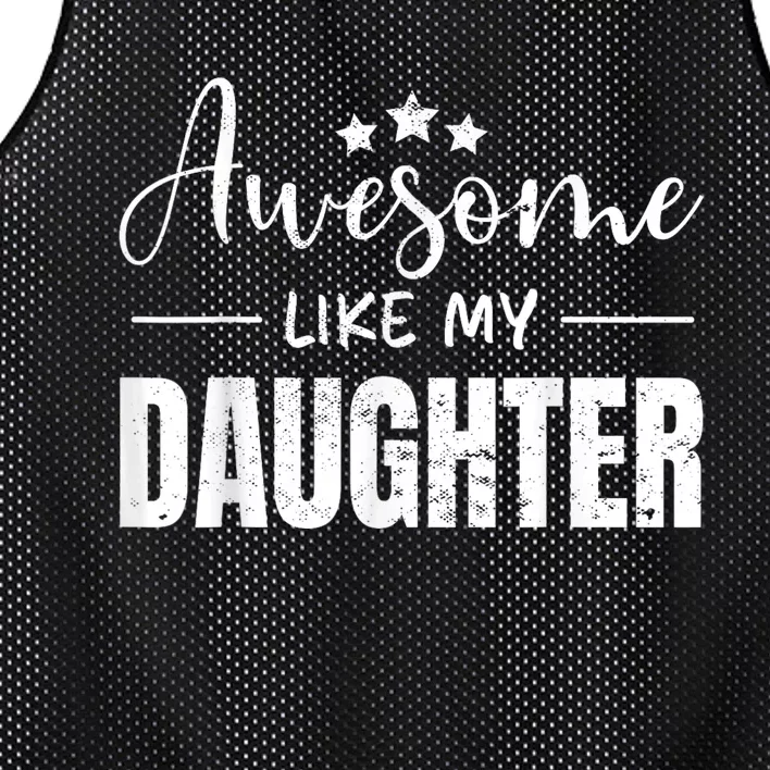 Awesome Like My Daughter Funny Fathers Day Mesh Reversible Basketball Jersey Tank