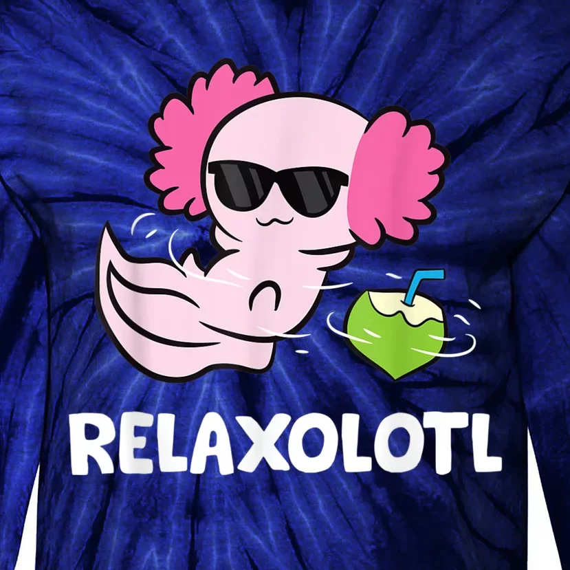 Axolotl Lover Mexican Salamander Relaxolotl Cute Axolotl Tie-Dye Long Sleeve Shirt