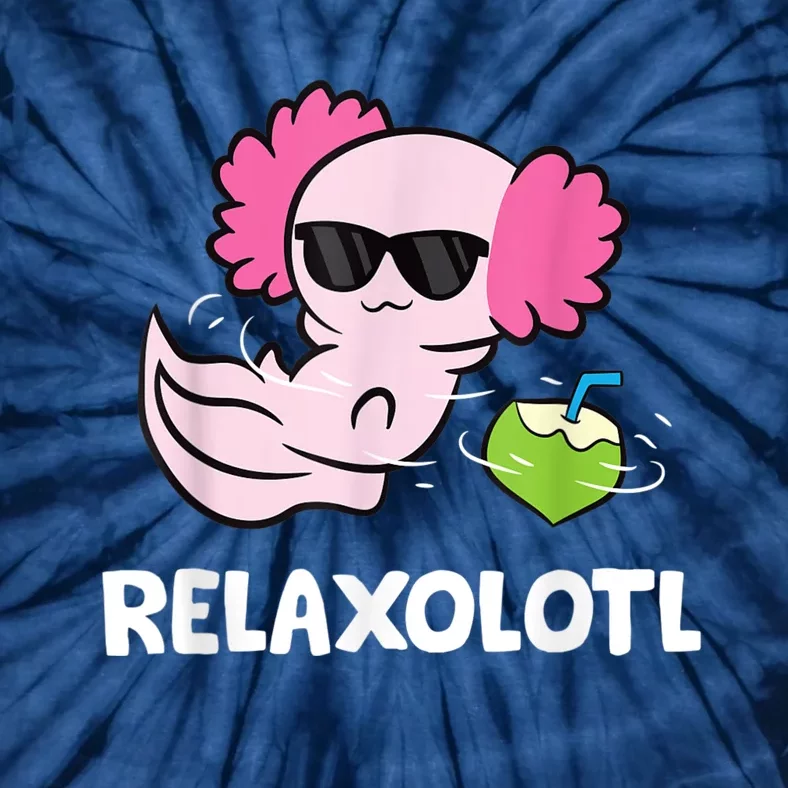 Axolotl Lover Mexican Salamander Relaxolotl Cute Axolotl Tie-Dye T-Shirt