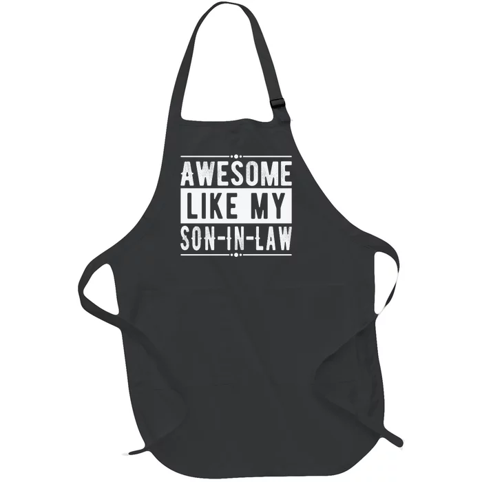 Awesome Like My Son In Law Family Lovers Father's Day Full-Length Apron With Pocket