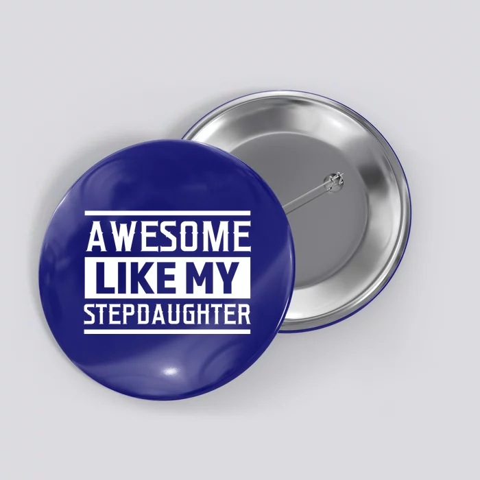 Awesome Like My Stepdad Bonus Father Stepdad Gift Button